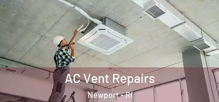  AC Vent Repairs Newport - RI