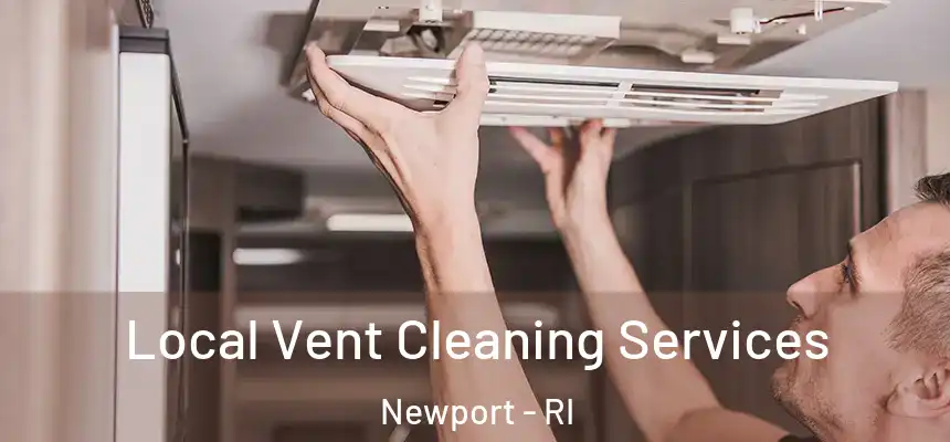  Local Vent Cleaning Services Newport - RI