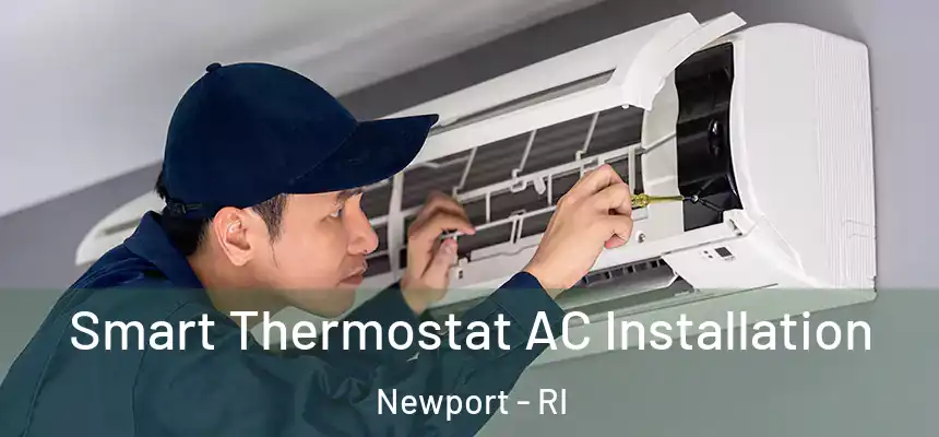  Smart Thermostat AC Installation Newport - RI